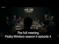 The meeting to decide World Fate || Peaky Blinders season 6 episode 4