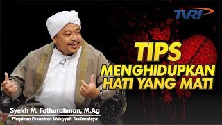 Indonesia Harmoni | TIPS MENGHIDUPKAN HATI YANG MATI | Kajian Tasawuf