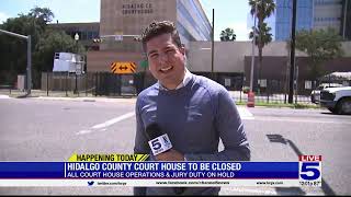 Hidalgo County Courthouse Closure Extended Through Thursday
