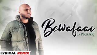 Bewafaai (Lyrical Remix) | B Praak | Gauahar Khan | Jaani | DJ Mandy | Latest Punjabi Songs 2021