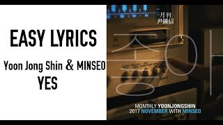 Yoon Jong Shin, MINSEO - YES [Easy Lyrics]