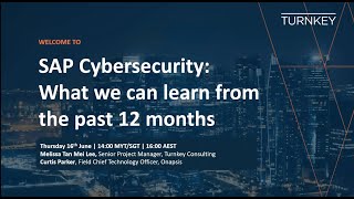 SAP Cybersecurity: What We Can Learn from the Past 12 Months | Turnkey Consulting webinar