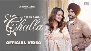 CHALLA (OFFICIAL VIDEO) JORDAN SANDHU FT.ROOPI GILL | New punjabi song 2023 | SISODHIA records