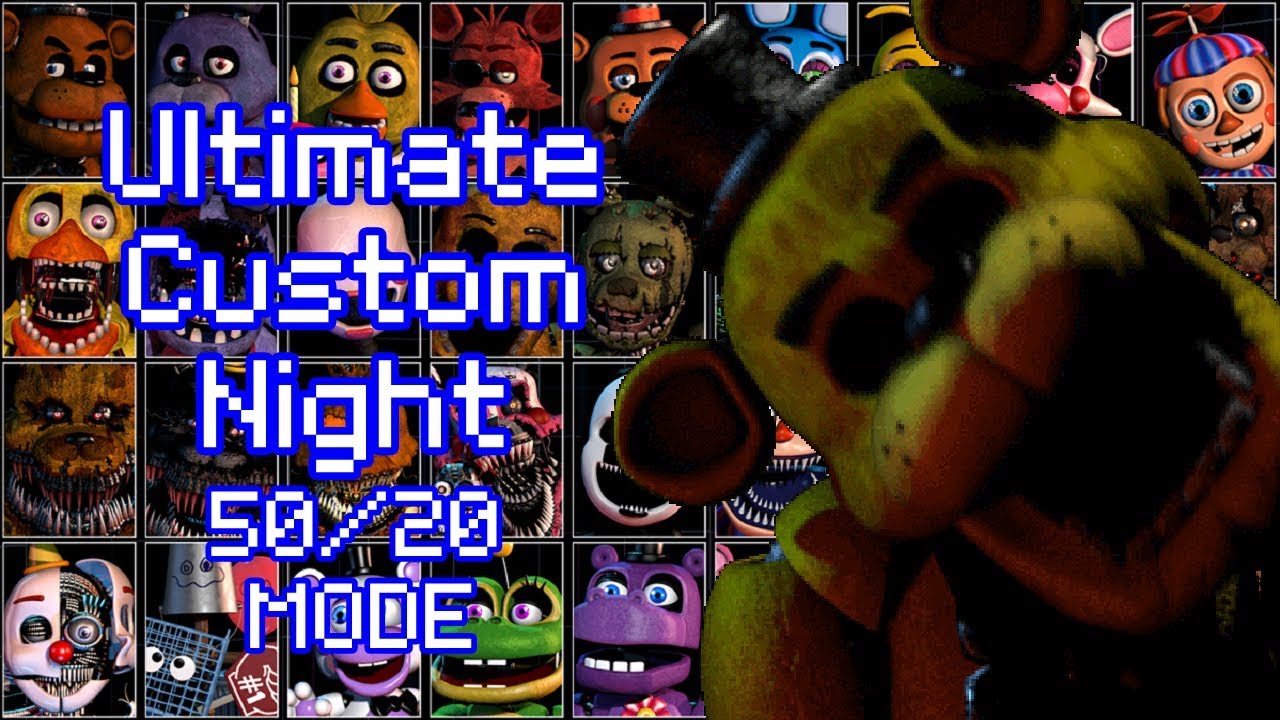 Fnaf Ucn 50 20 Mode Complete Youtube