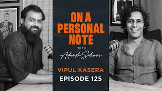 OAPN with Adarsh Sakare || Episode 125 || Vipul Kasera