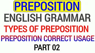 Prepositions in English Grammar | Types of Preposition | Preposition Correct Usage | Part 02