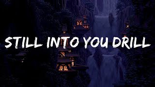 Still Into You Drill Remix (TikTok Version) Lyrics | Prod.  @Sho_Beatz  | Tim Lyric