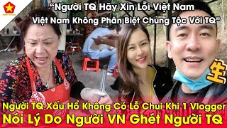 Người TQ Bẽ Mặt! Khi Bị Chính 1 Vlogger TQ Nói Lý Do Cả Thế Giới Ghét TQ Chứ Không Phải Riêng VN.