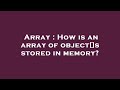 Array : How is an array of object[]s stored in memory?