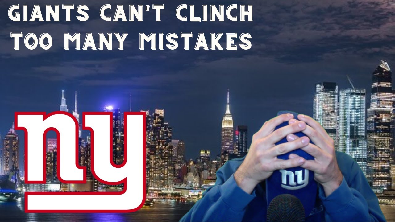 New York Giants Make Too Many Mistakes And Miss Clinching Post Season ...