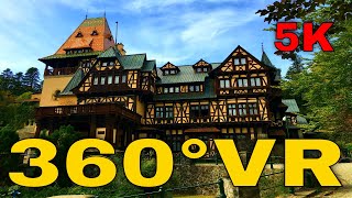 360° VR Pelisor Castle Tour Top 5 Castles in Europe Visit Sinaia Romania 5K 3D Virtual Reality HD 4K