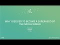 Why I decided to become a superhero of the social world - GitHub Universe 2017