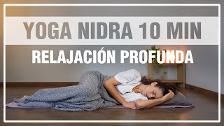 10 min de Yoga Nidra - Meditación guiada para RELAJAR cuerpo y mente (en español) Práctica de *NSDR*