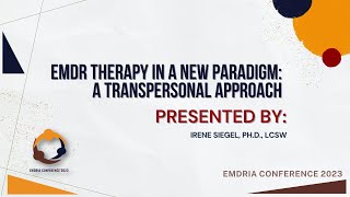 SESSION 225: EMDR Therapy in a New Paradigm: A Transpersonal Approach