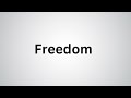 How to Pronounce Freedom