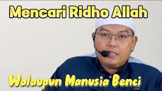 Mencari Ridho Allah Walaupun Manusia Banyak Yang Membenci | Ustadz Firanda Andirja