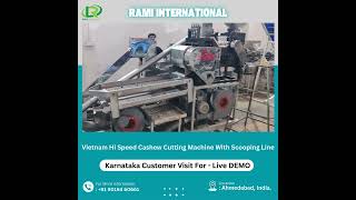 Vietnam Hi-Speed Cashew Cutting Machine with Scooping Line 🌟Live Demo for Karnataka Customers