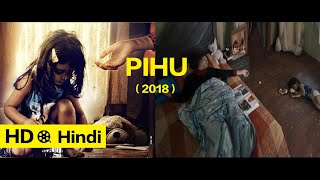 Pihu (2018) Movie Explained in Hindi - Pihu Real Story full film ending scene summary in Hindi