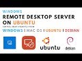 Remote Desktop Connection from Windows / Mac / Linux  to Ubuntu