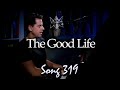 The Good Life - Tony DeSare Song Diary 319 (Tony Bennett Tribute)