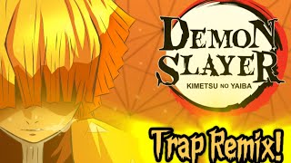 Demon Slayer: Kimetsu no Yaiba - Zenitsu's Theme [Trap Remix]