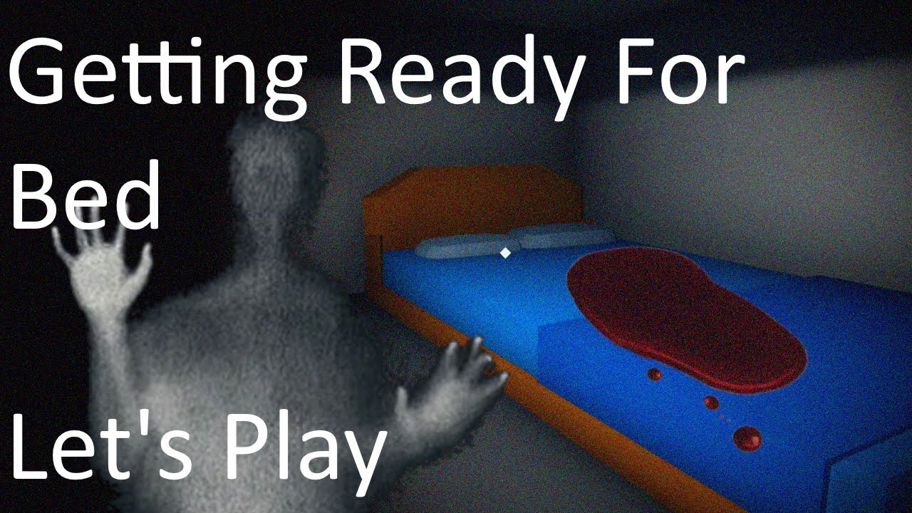 Getting Ready For Bed | Horror Game Let's Play - YouTube