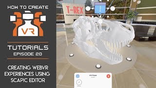 Tutorial | E20 | Creating WebVR Experiences using Scapic Editor