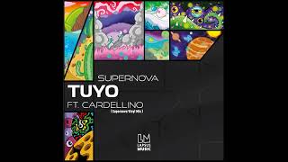 Supernova, Cardellino - Tuyo (Supernova Vinyl Mix)