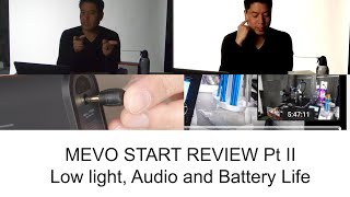 Mevo Start - Live Streaming Camera - In Depth Review Part 2 - Low Light, Audio and Battery Life