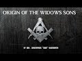 Origin of the Widows Sons