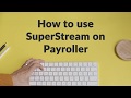 How to use SuperStream on Payroller