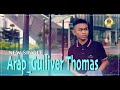 ARAP_GULLIVER THOMAS (OFFICIAL LYRIC VIDEO)