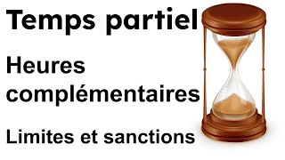 Temps partiel - 2/2 - les heures complémentaires et la requalification en temps complet