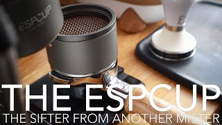 THE ESPCUP - The Sifter From Another Mister