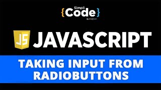 Taking Input From Radiobuttons In JavaScript | JavaScript Tutorial For Beginners | Simplilearn