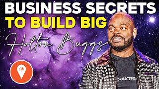 Holton Buggs Training | Secrets On Building A Huge Business