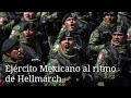 Ejercito Mexicano al ritmo de Hellmarch