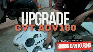 UPGRADE CVT HONDA ADV 160 | GANTI KIRIAN BIKIN BENSIN BOROS?