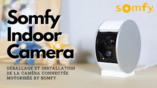 🚨 Somfy Indoor Camera | LA CAMERA DE SÉCURITÉ INTÉRIEURE CONNECTÉE de chez @SomfyFranceofficiel | SOMFY