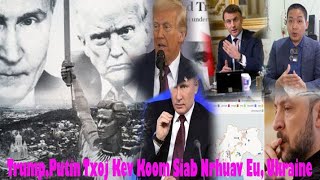 Live 14/2/2025 Part4 XovXwm Kub Tshaj Putin,Trump Yuav Nrhuav, Ukraine,Eu, Lao Tsev Kub Nyiab Tuag 3