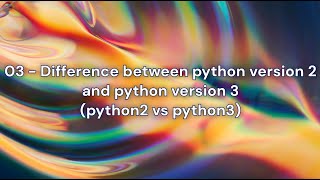 Difference between python version 2 and python version 3 (python2 vs python3)