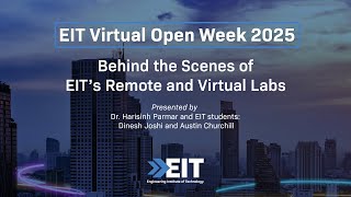 Behind the Scenes of EIT’s Remote and Virtual Labs | EIT Virtual Open Week (September)