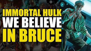 The Hulk Revolution: Immortal Hulk Vol 6 We Believe In Bruce | Comics Explained