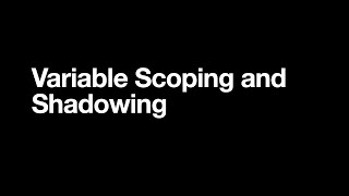 JavaScript: Variable Scoping and Shadowing