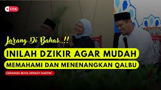 ⛔(LIVE) JARANG DIBAHAS..!! INILAH DZIKIR AGAR QALBU TENANG DAN MUDAH MEMAHAMI - BUYA ARRAZY HASYIM