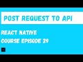 Post Data to API. Create a contact. React Native Beginner Project Course.#29