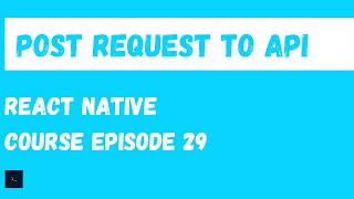 Post Data to API. Create a contact. React Native Beginner Project Course.#29