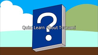 Escape The Tsunami! Quiz: Learn About Tsunami ~English subtitles~