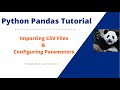 #1 Python Pandas Tutorial in Jupyter - How to import CSV data and Configuring Data Load Parameters