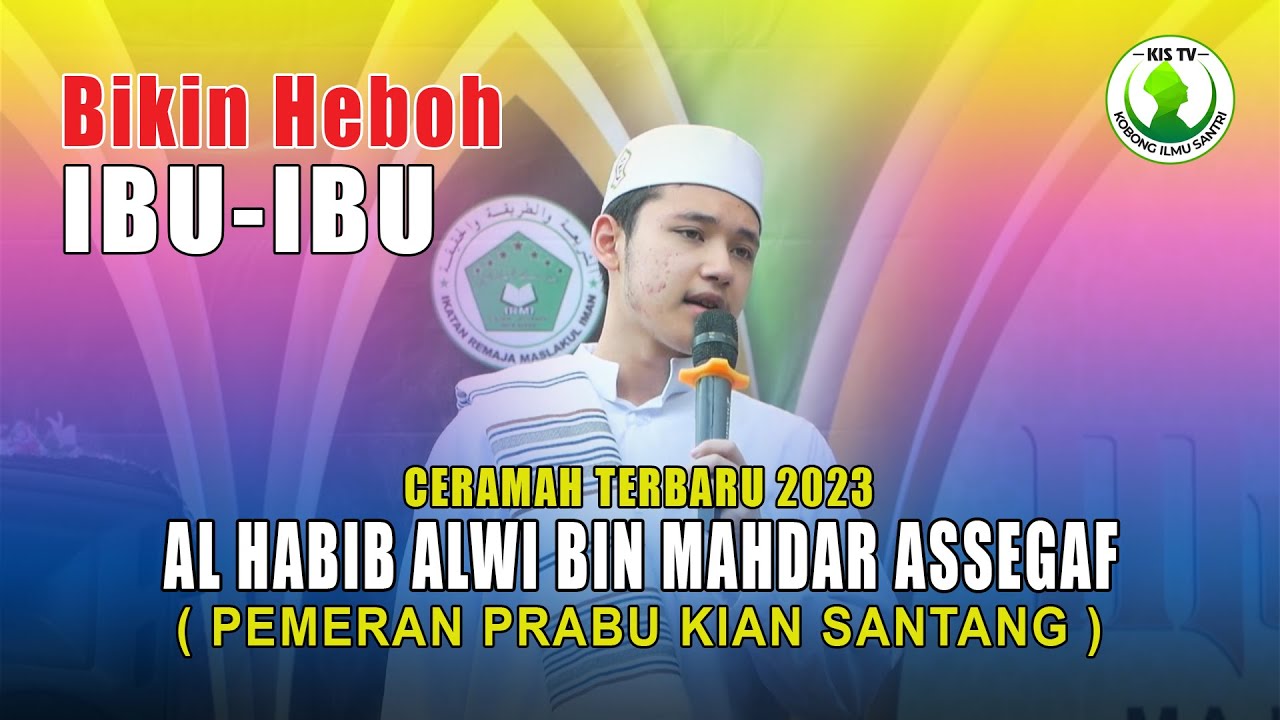 Ceramah Habib Alwi Assegaf Terbaru || Prabu Kian Santang || Bikin Heboh ...